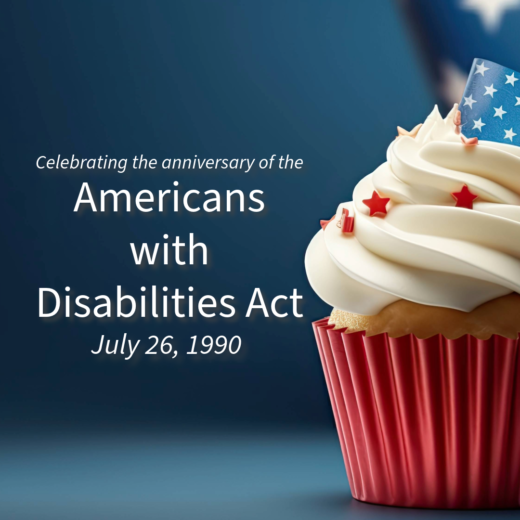 Celebrating the anniversary of the Americans with Disabilities Act, July 26, 1990 with image of patriotic red white and blue cupcake.